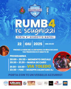 CLUB NAPOLI BRACIGLIANO PRESENTA LA “RUMB4 RE SCUGNIZZI”